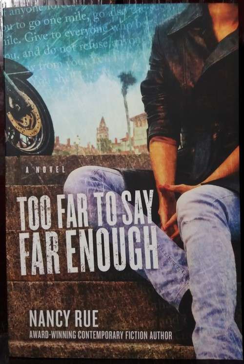 Too far to say Far Enough - Nancy Rue