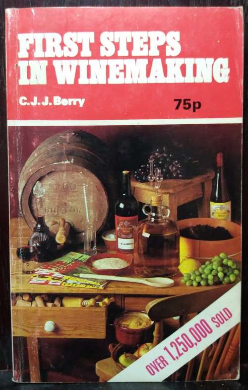 First Steps in Winemaking - C.J.J Berry