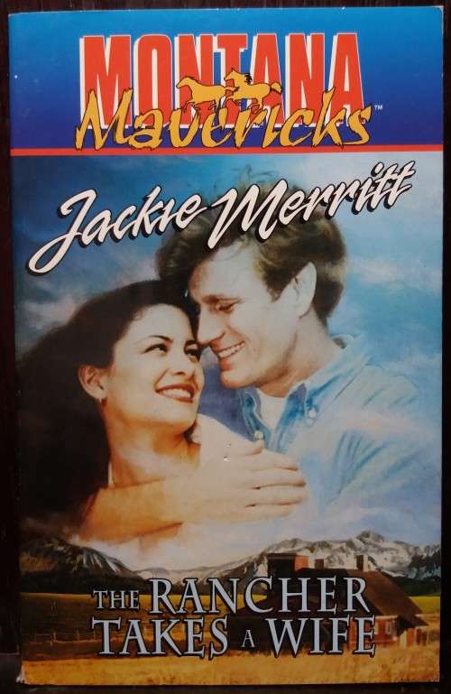 The Rancher Takes a Wife - Jackie Merrit