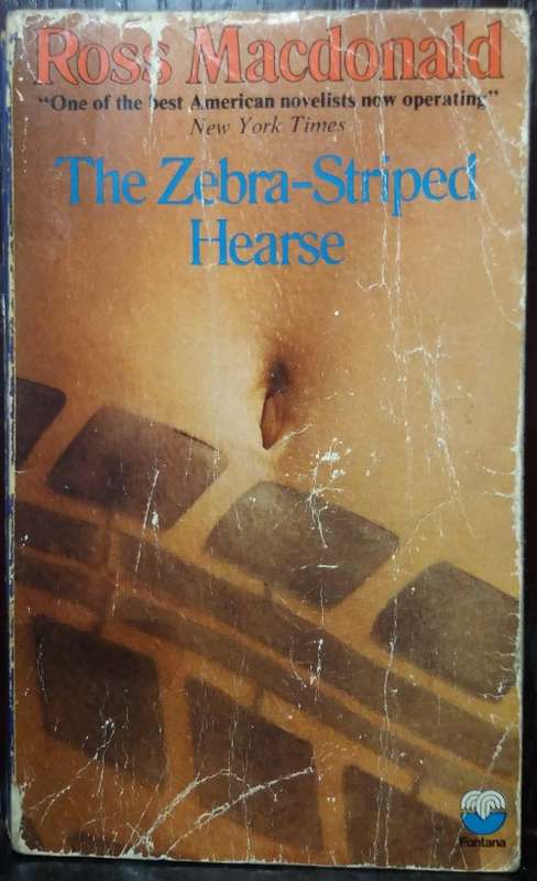 The Zebra Striped Hearse - Ross Macdonald