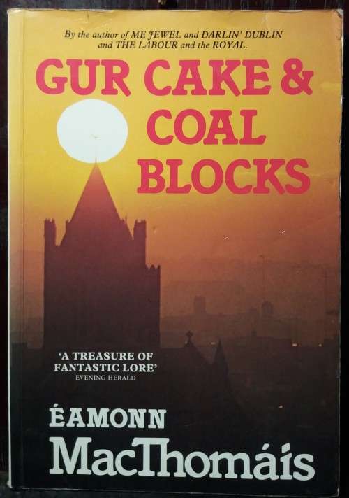 Gur Cake & Coal Blocks - Eamonn MacThomais
