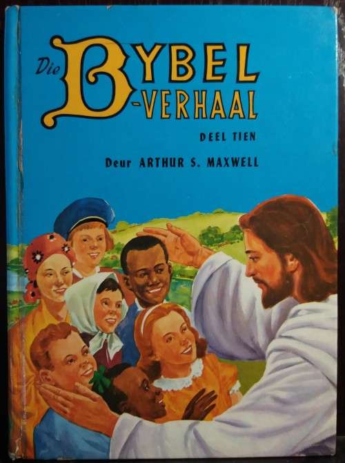 Books: Die Bybel Verhaal (Deel Tien) - Arthur S. Maxwell