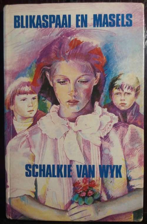 Books: Blikaspaai en Masels - Schalkie van Wyk (Hardcover)