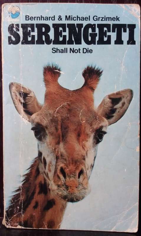 Serengeti Shall not Die - Bernard Grzimek