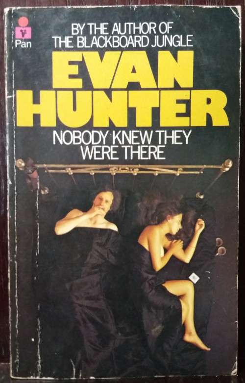 Nobody knew they were there - Evan Hunter