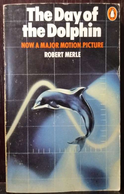 The day of the Dolphin - Robert Merle
