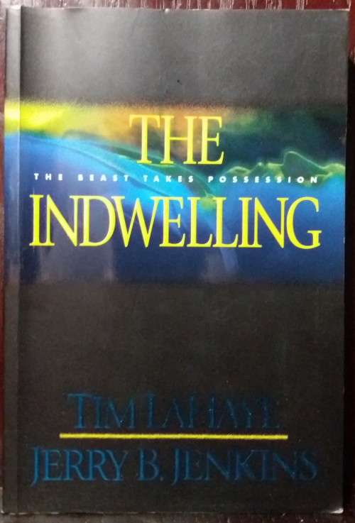 Books: The Indwelling - Tim Lahaye | Jerry B. Jenkins