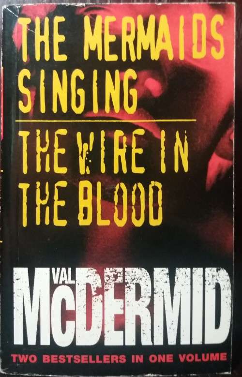 Omnibus - The Mermaids Singing | The Wire in The Blood - Val McDermid