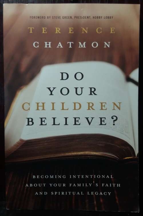 Do your Children Believe? - Terence Chatmon