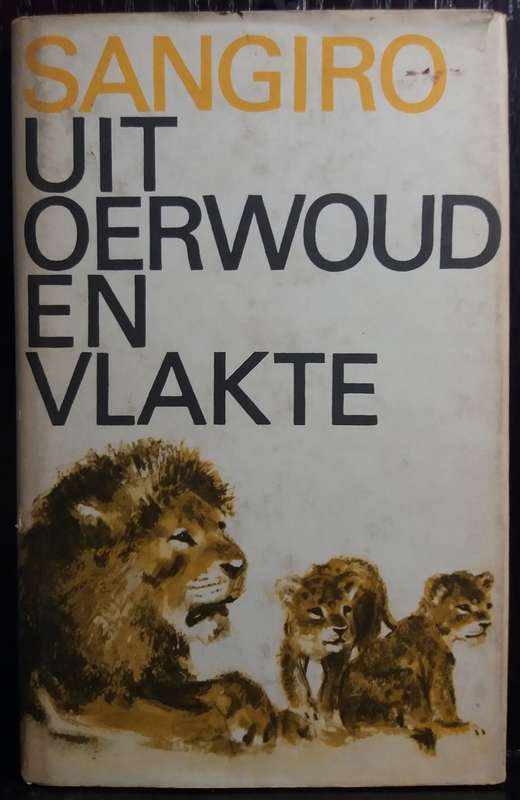 Uit oerwoud en Vlakte - Sangiro (Hardcover)