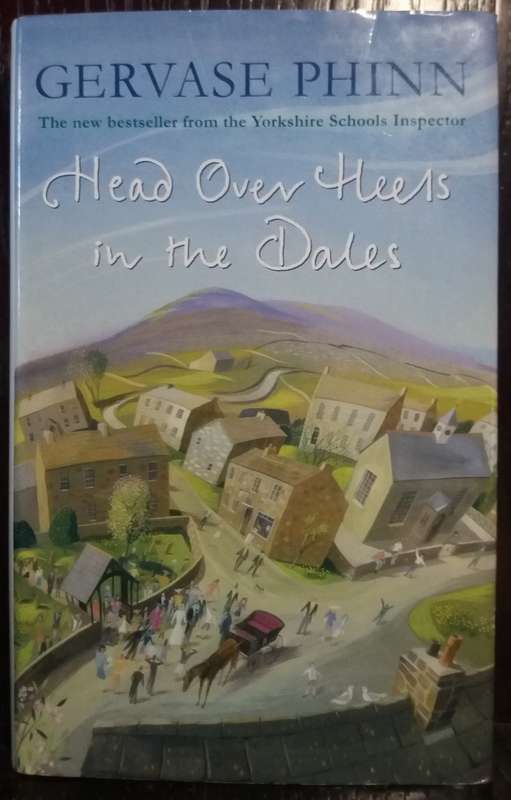 Head over Heels in the Dales - Gervase Phinn (Hardcover)