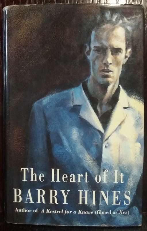 The Heart of It - Barry Hines (Hardcover)