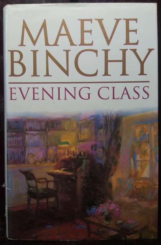Evening Class - Maeve Binchy (Hardcover)