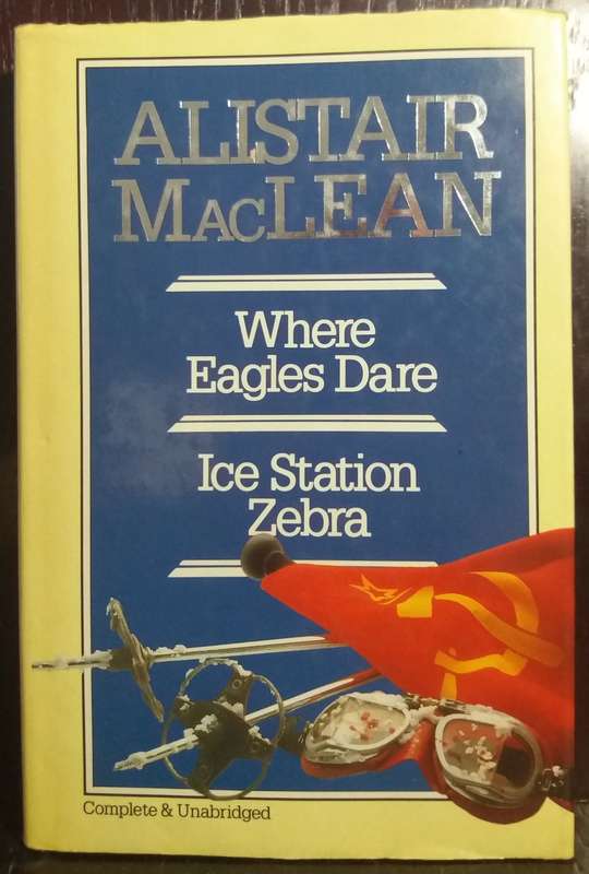 Omnibus: Where Eagles Dare | Ice Station Zebra - Alistair MacLean (Hardcover)