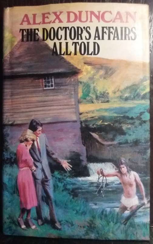 The Doctor`s Affairs All Told - Alex Duncan (Hardcover)