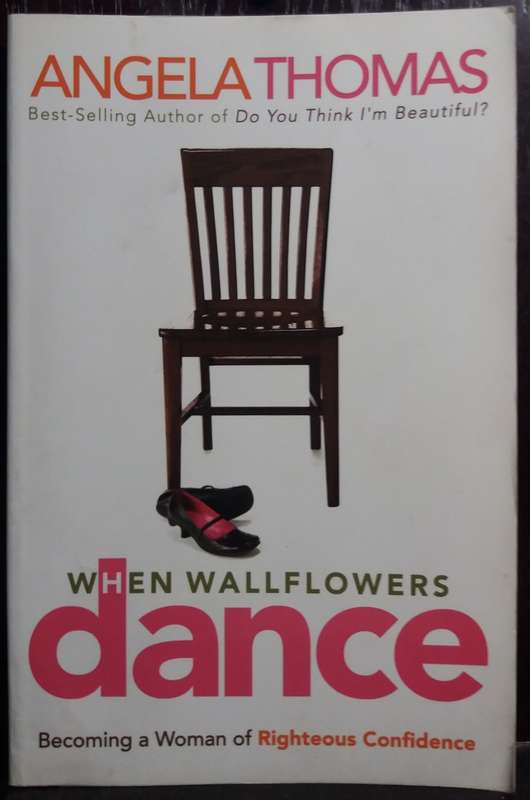 When wallflowers Dance - Angela Thomas