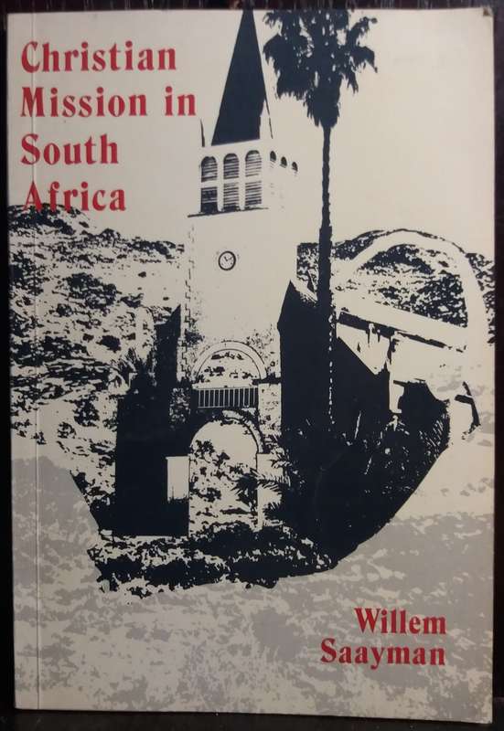 Christian mission in South Africa - Willem Saayman