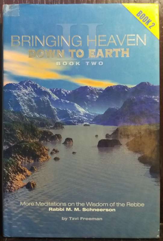 Bring Heaven down to Earth - Tzvi Freeman (Book 2)