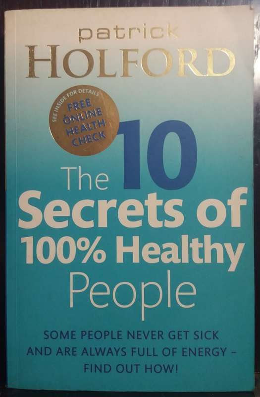 The 10 Secrets of 100% Healthy People - Patrick Holford