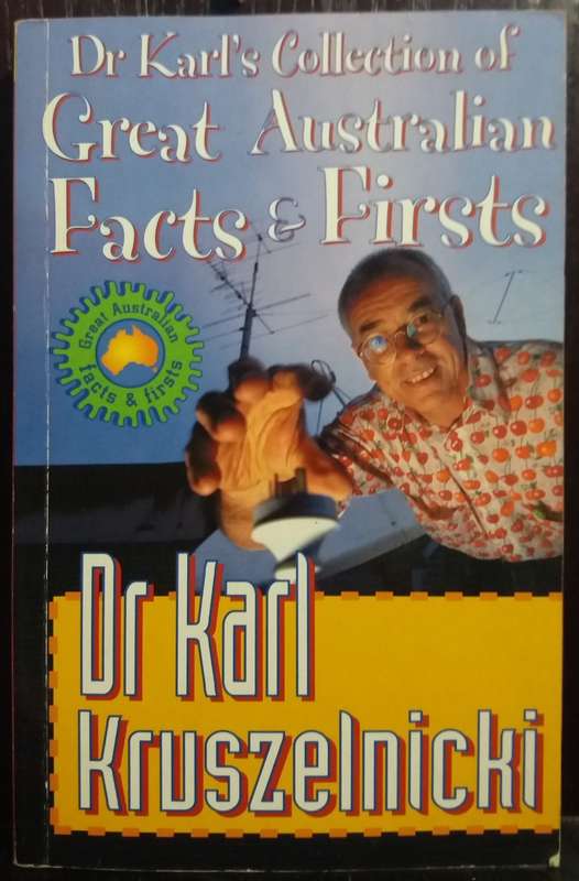 Dr Karl`s Collection of Great Australian Facts & Firsts - Dr Karl Kruszelnicki