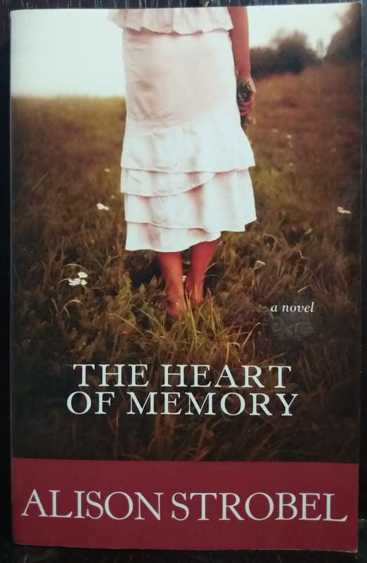 The Heart of Memory - Alison Strobel