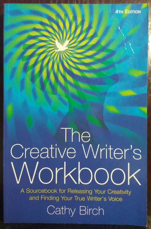 The Creative Writer`s Workbook - Cathy Birch (4th Edition)