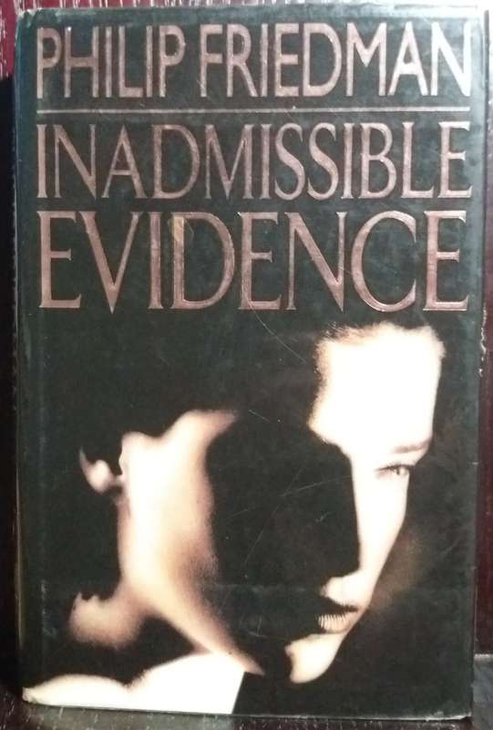 Inadmissible Evidence - Philip Friedman (Large Hardcover)