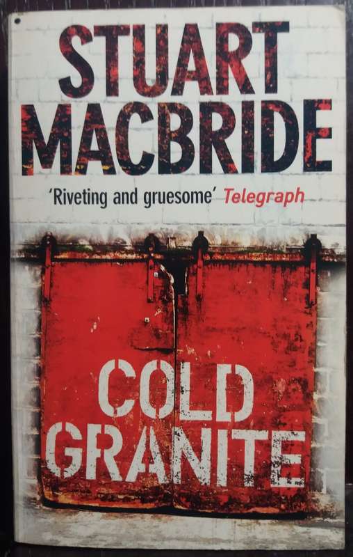 Cold Granite - Stuart Macbride