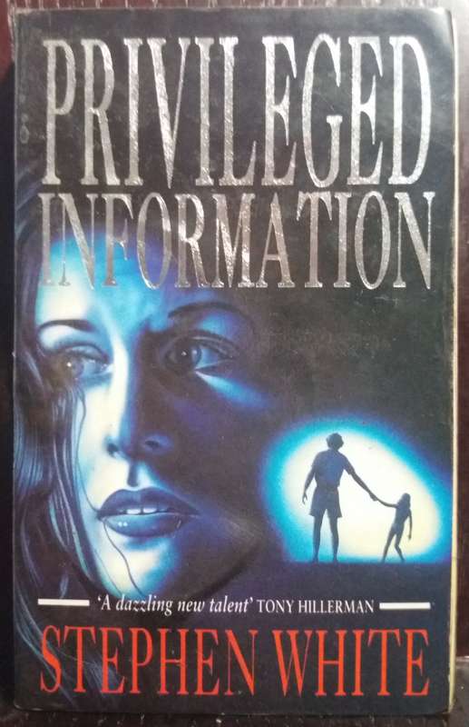 Privileged Information - Stephen White