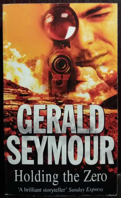 Holding the Zero - Gerald Seymour