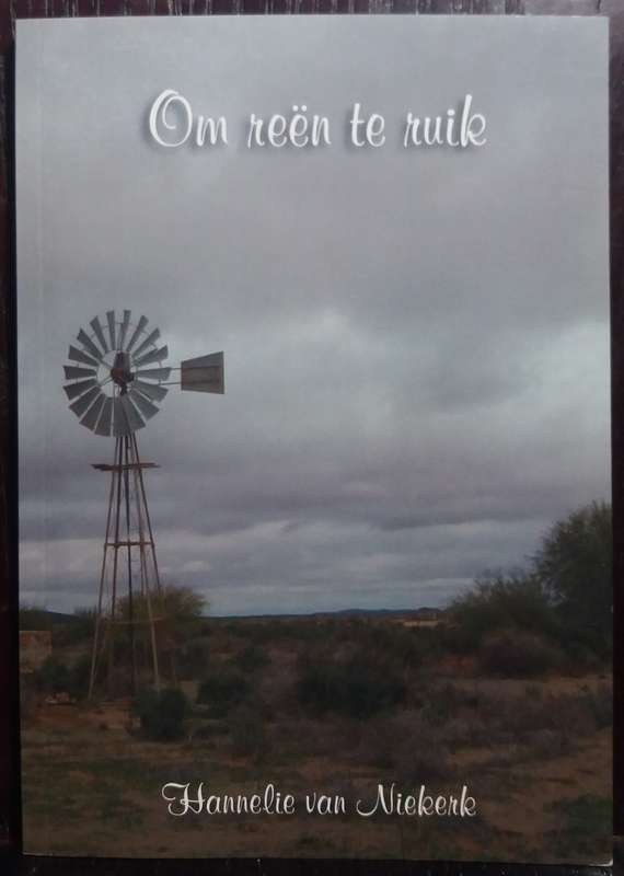 Om Reën te Ruik - Hannelie van Niekerk