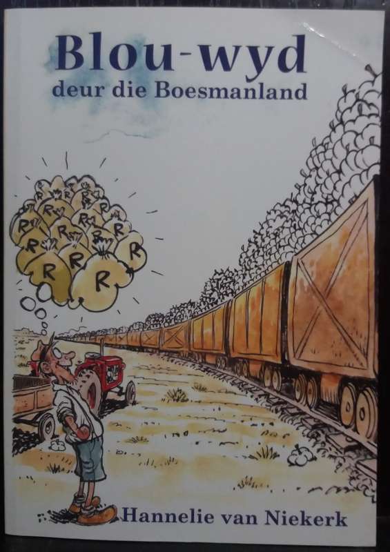 Blou-Wyd Deur die Boesmanland - Hannelie van Niekerk