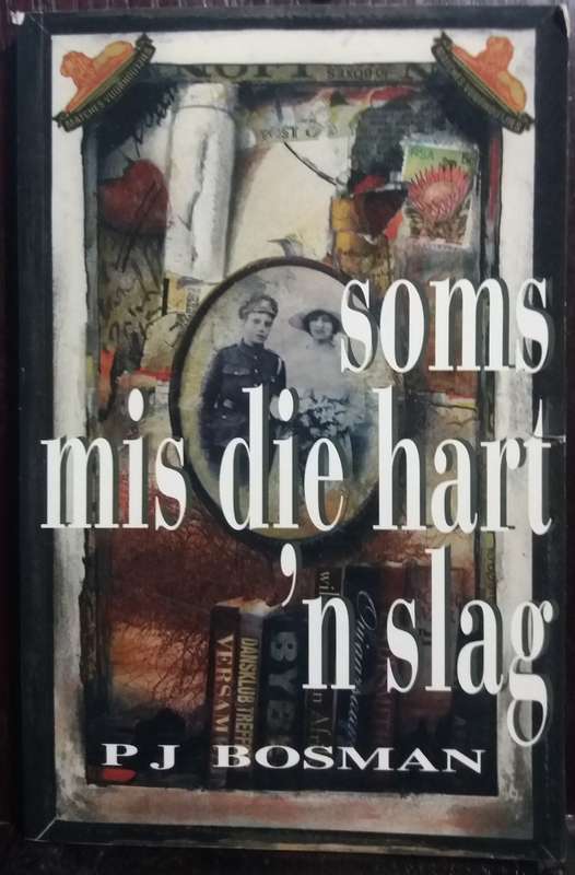 Soms mis die hart `n slag - PJ Bosman