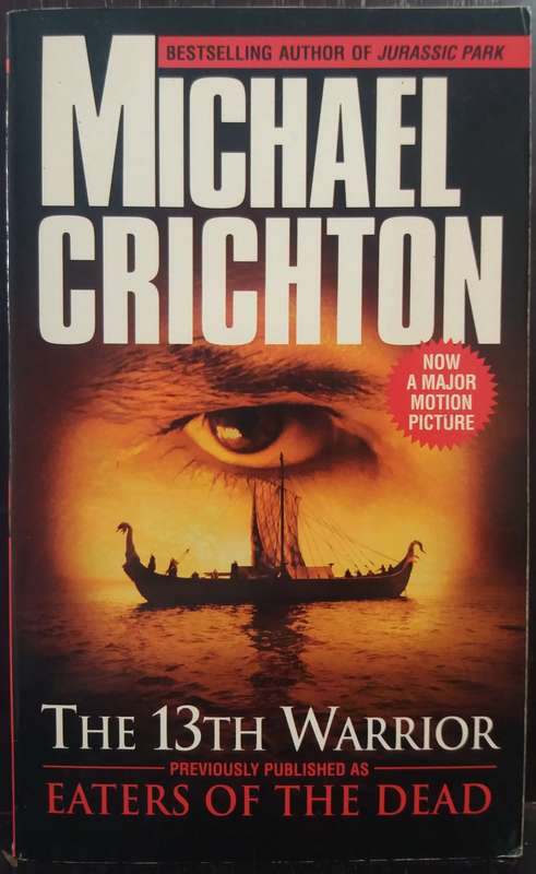 The 13th Warrior (Eaters of the Dead) - Michael Crichton (Small Paperback)
