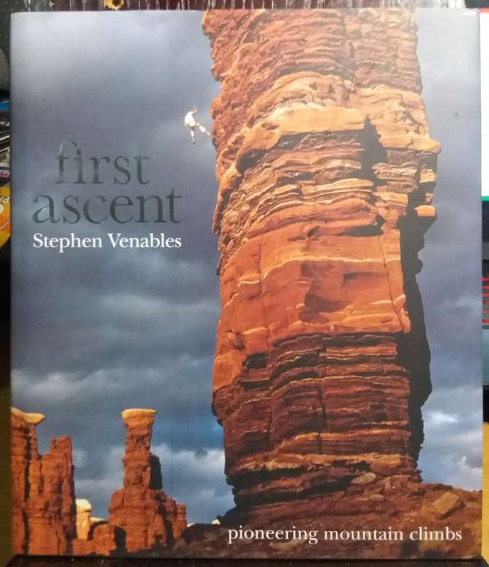 First Ascent - Stephen Venables (Huge Hardcover)