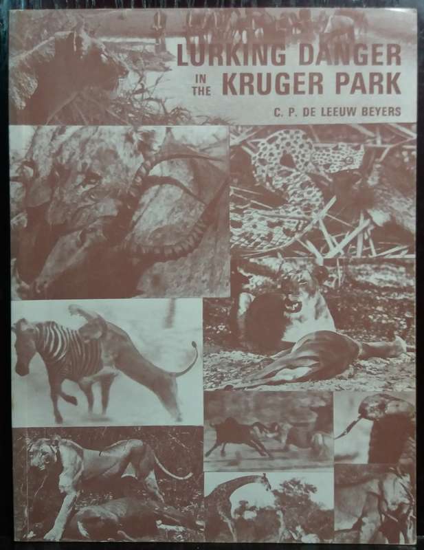 Lurking Danger in the Kruger Park - C.P de Leeuw Beyers
