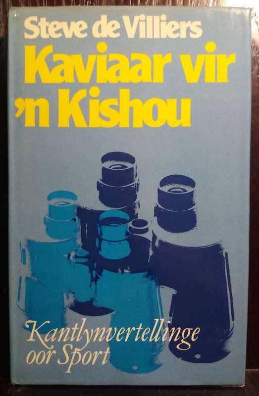 Kaviaar vir `n Kishou - Steve de Villiers
