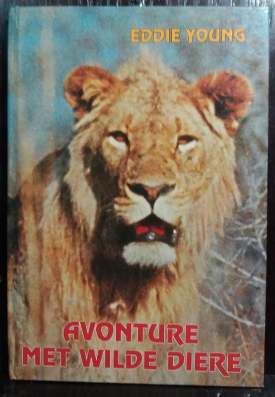 Avonture met Wilde Diere - Eddie Young (Hardcover)