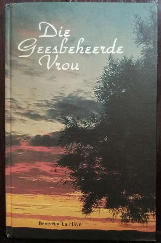 Die Geesbeheerde Vrou - Beverley La Haye (Hardcover)