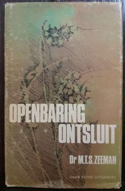 Openbaring Ontsluit - Dr M.T.S Zeeman (Hardcover)
