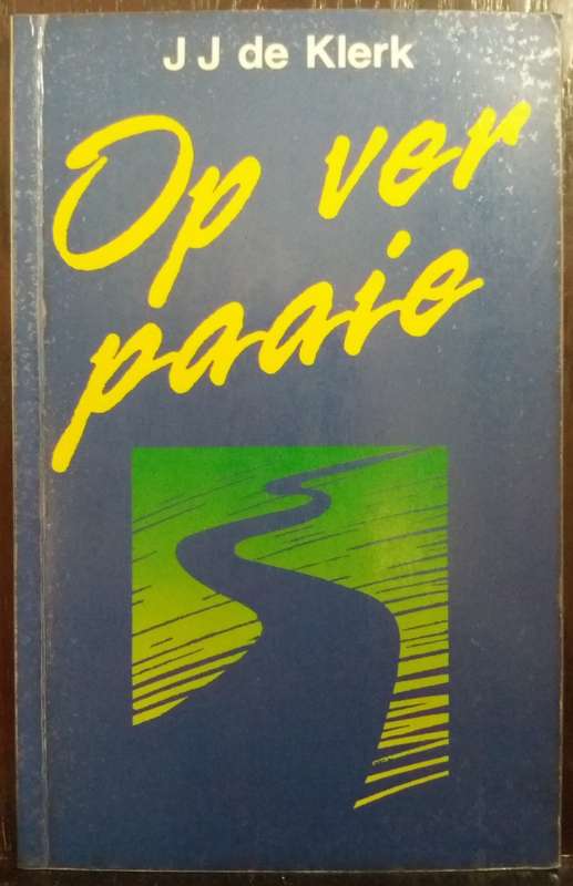 Op Ver Paaie - J.J de Klerk (Paperback)