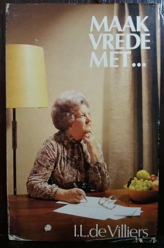 Maak Vrede Met - I.L de Villiers (Hardcover)