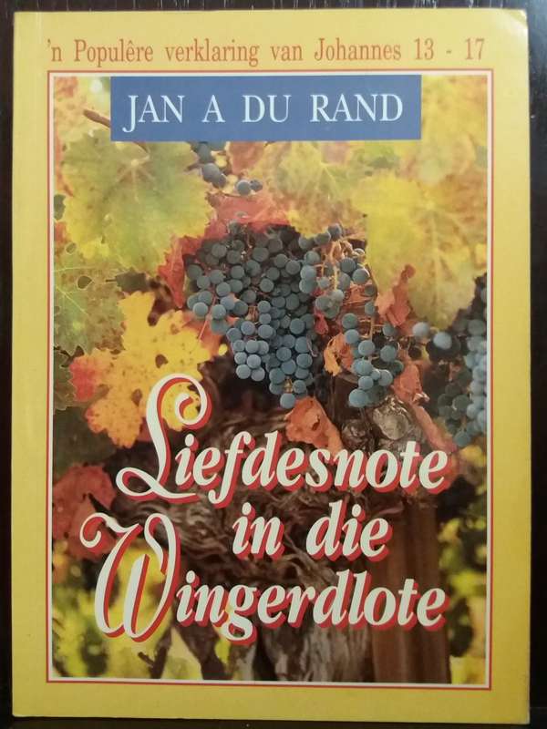 Liefdesnoted in die Wingerdlote - Jan A. Du Rand (Paperback)