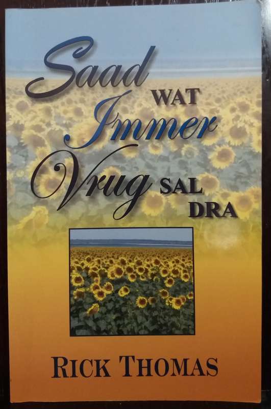 Saad wat Immer Vrug sal Dra - Rick Thomas (Paperback)