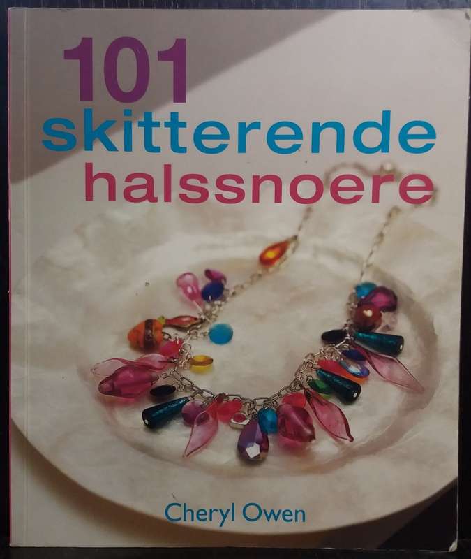101 Skitterende Halssnoere - Cheryl Owen (Paperback)