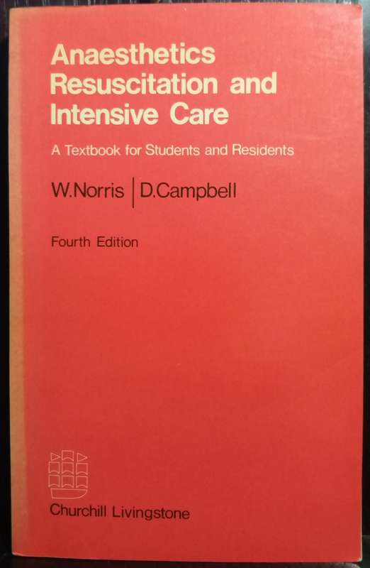 Anaesthetics Resuscitation and Intensive Care - W.Norris (Paperback)