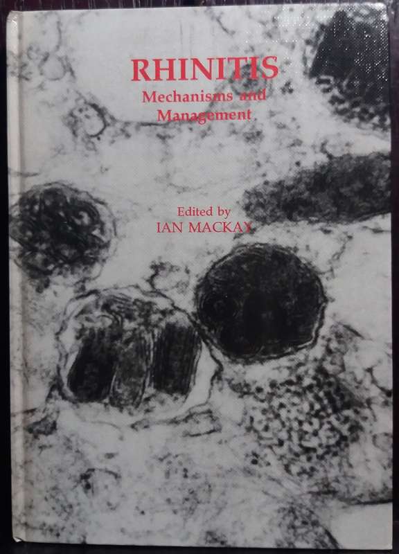 Rhinitis Mechanisms and Management - Ian Mackay (HC)