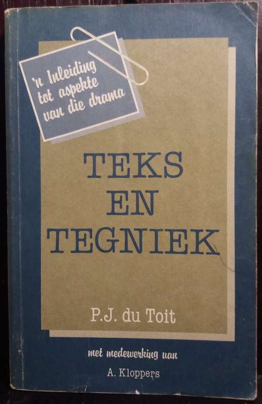 Teks en Tegniek - P.J du Toit (Paperback)