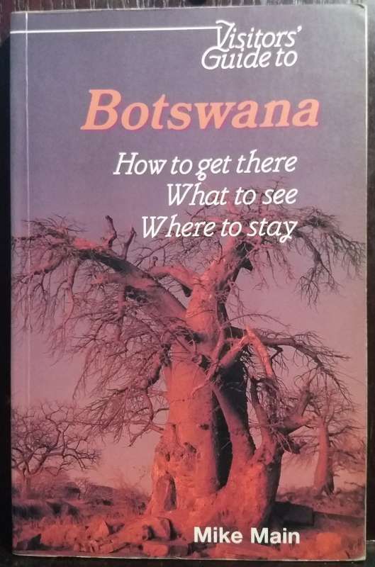 Botswana: How to get there, What to see, Where to go - Mike Main (Paperback)