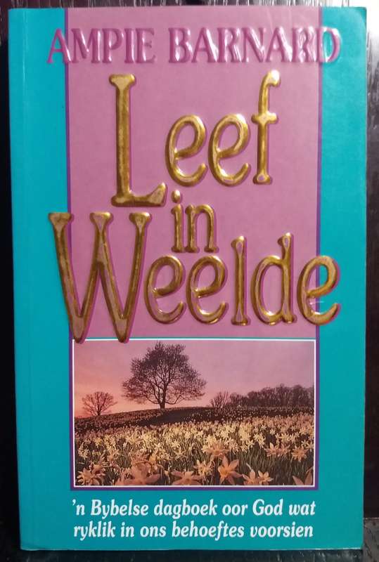 Leef in Weelde - Ampie Barnard (Paperback)